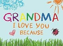 Grandma I Love You Because: Prompte