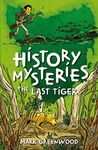 History Mysteries: The Last Tiger