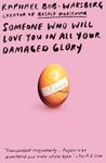 Someone Who Will Love You in All Your Damaged Glory: Stories