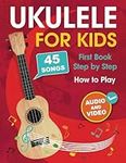 Ukulele for Kids: How to Play the U