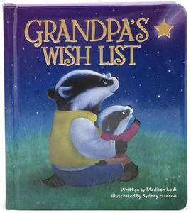 Grandpa's Wish List Love You Always Padded Board Book, Ages 1-5