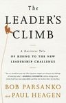 Leader's Climb: A Business Tale of Rising to the New Leadership Challenge