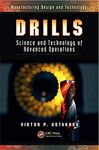 Drills: Science and Technology of Advanced Operations (Manufacturing Design and Technology)