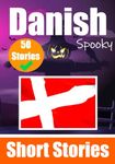 50 Short Spooky Storiеs in Danish: A Bilingual Journеy in English and Danish: Haunted Tales in English and Danish | Learn Danish Language in an Exciting and Spooky Way (Books for Learning Danish)