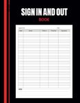 Signing In And Out Book: Large Staff Signing Book for Workplace, Business, and Office (Record up to 2500 Forms)