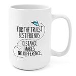 For the Truest Best Friends, Distance Makes No Difference - 15oz Graduation Gift Coffee Mugs, Ideal Gift for Graduation Gift, College High School Bachelors Vocational Graduation Gift, Grad Friendship Mug