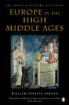 Europe in the High Middle Ages: The Penguin History of Europe (The Penguin History of Europe S.)