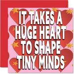 Teacher Thank You Cards - Huge Hearts Shape Tiny Minds - Thank you Cards for Teacher Her or Him, Heartfelt Teacher Appreciation Card, 145mm x 145mm Thank You Greeting Cards for Teachers Gifts