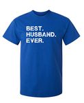 Best Husband Ever Graphic Adult Humor Novelty Sarcastic Funny T Shirt S Royal