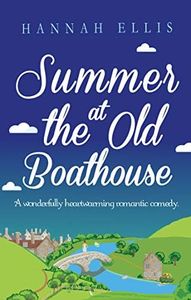 Summer at the Old Boathouse: A wonderfully heartwarming romantic comedy (Hope Cove Book 3)