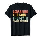 Godfather The Man Myth Bad Influence Vintage Gift T-Shirt