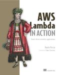 AWS Lambda in Action: Event-driven serverless applications