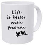 blinkNshop Gift for Friend Mug Printed Ceramic 325 ML (White) Life is Better with Friends