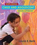 Exploring Child & Adolescent Development (Berk, Exploring Child & Adolescent Development Series)