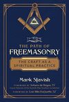 The Path of Freemasonry: The Craft as a Spiritual Practice