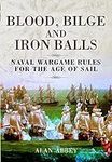 Blood, Bilge and Iron Balls: A Tabl