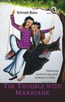 TROUBLE WITH MARRIAGE, THE