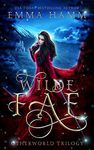 Wilde Fae: Irish Fairytales (An Otherworld Collection Book 1)