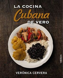 La cocina cubana de Vero (Spanish Edition) by Ver??nica Cervera (2015-11-12)