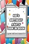 Kid's Birthday Party Sign in Book: 