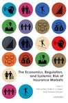 The Economics, Regulation, and Systemic Risk of Insurance Markets