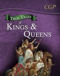 True Tales of Kings & Queens ― Reading Book: Boudica, Alfred the Great, King John & Queen Victoria (CGP KS2 English)