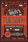 The New York Times Greatest Hits of Tuesday Crossword Puzzles: 100 Easy Puzzles