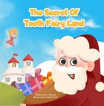 The Secret Of Tooth Fairy Land: Increasing awareness on global warming & climate change. Promote self motivation in oral hygiene