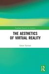 The Aesthetics of Virtual Reality (Routledge Research in Aesthetics)