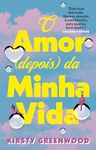 O amor (depois) da minha vida (Portuguese Edition)