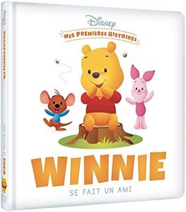 DISNEY - Mes Premières Histoires - Winnie se fait un ami