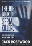 The Big Book of Serial Killers Volume 2: Another 150 Serial Killer Files of the World's Worst Murderers