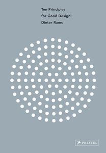 Ten Principles for Good Design: Dieter Rams