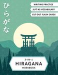 3-in-1 Hiragana Workbook: Learn Japanese for beginners: Hiragana writing practice notebook, JLPT5 words learning and Hiragana flash cards (Japanese Writing Workbooks)