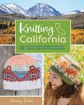 Knitting California: 26 Easy-to-Follow Designs for Beautiful Beanies Inspired by the Golden State