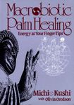 Macrobiotic Palm Healing, Energy at