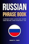 Russian Phrase Book: A Pocket Size Language Guide For Travel And Everyday Use