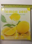 Lemon Zest: More Than 175 Recipes with a Twist