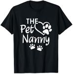 The Pet Nanny Pet Sitting Pet Watcher Pet Sitter T-Shirt