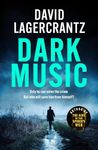 Dark Music: The gripping new thriller from the author of THE GIRL IN THE SPIDER'S WEB