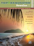 Top-requested Hawaiian Sheet Music: 27 Popular and Traditional Favorites: Piano/Vocal/guitar (Top-requested Sheet Music)