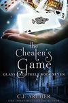 The Cheater's Game (Glass and Steele Book 7)