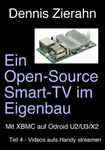 Ein Open-Source Smart-TV im Eigenbau - Teil 4 - Videos aufs Handy streamen (German Edition)