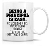 Retreez Funny Mug - Being a Principal is Easy Except the Bike is on Fire 11 Oz Ceramic Coffee Mugs - Funny, Sarcastic, Inspirational birthday gifts for friends, teacher, coworkers, siblings, dad, mom