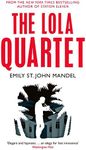 The Lola Quartet: Emily St. John Mandel