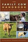 The Family Cow Handbook: A Guide to