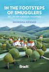 In the Footsteps of Smugglers: My Life on a Basque Mountain (Bradt Travel Guides (Travel Literature))