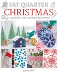 Fat Quarter: Christmas: 25 Projects to Make from Short Lengths of Fabric (Fat Quarter)