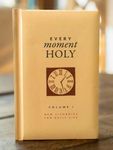 Every Moment Holy, Volume I (Gift Edition): New Liturgies for Daily Life (Every Moment Holy, 1)