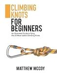 Climbing Knots for Beginners: An Il